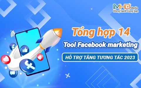 Tổng list 14 công cụ tool Facebook Marketing