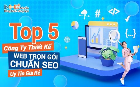 Top 5 công ty thiết kế web trọn gói chuẩn SEO uy tín giá rẻ