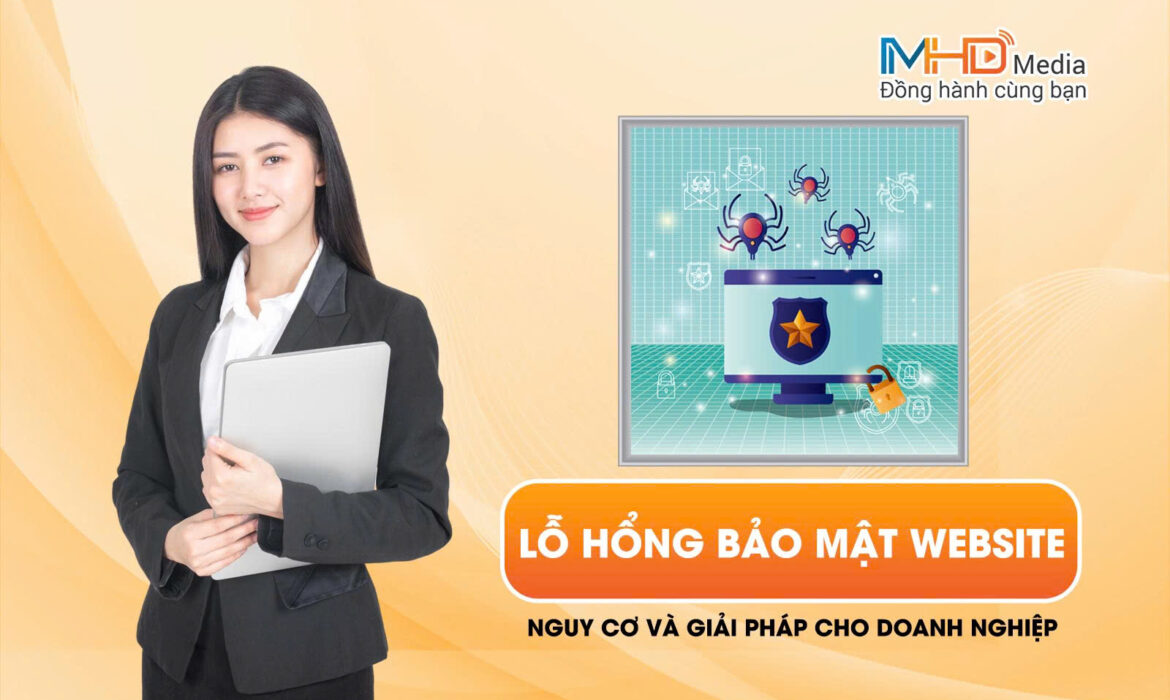 Lỗ Hổng Bảo Mật Website - Nguy Cơ Và Giải Pháp Cho Doanh Nghiệp