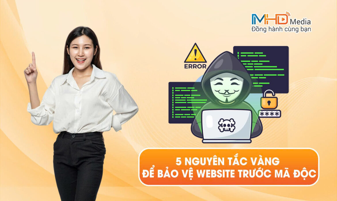 5 Nguyên Tắc Vàng Để Bảo Vệ Website Khỏi Mã Độc