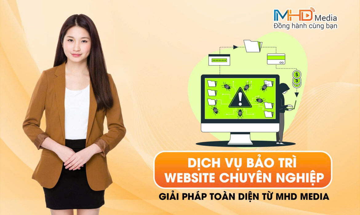 Dịch Vụ Bảo Trì Website Chuyên Nghiệp – Giải Pháp Toàn Diện Từ MHD Media