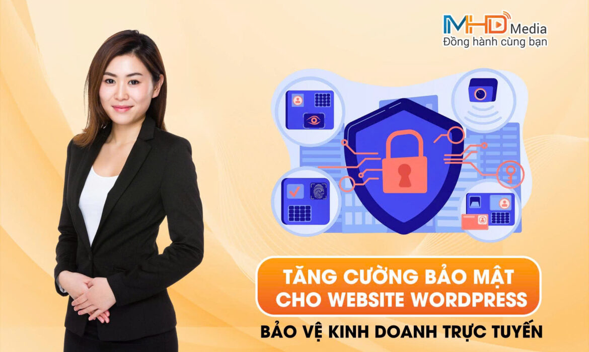 Tăng Cường Bảo Mật Cho Website WordPress: Bảo Vệ Kinh Doanh Trực Tuyến