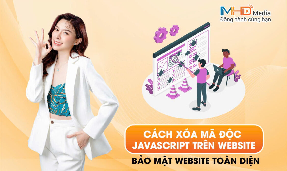 Cách Xóa Mã Độc Javascript Trên Website: Bảo Mật Website Toàn Diện