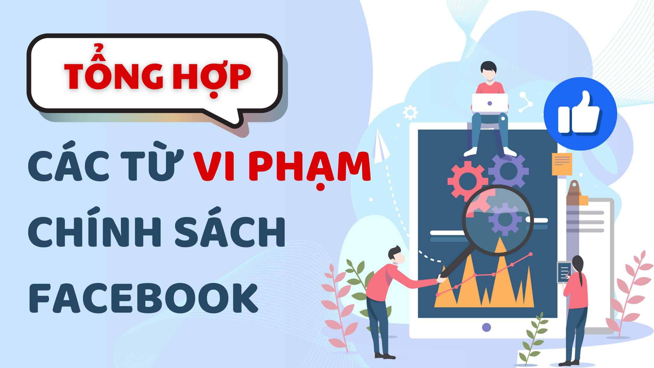 Facebook cấm các từ ngữ mang tính khẳng định tuyệt đối để tránh tạo kỳ vọng không thực tế